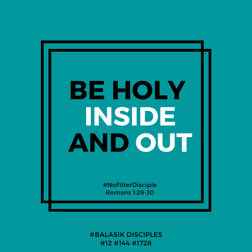 ROA_church's tweet image. BE HOLY INSIDE AND OUT, DISCIPLES!
-
Romans 1:29-30

Join our BALASIK Disciples Group for more encouraging posts and to see our personal discipleship walk with the Lord.

Here's the link: facebook.com/groups/balasik…
#roachurch
#BALASIKDisciples
#12 #144 #1728