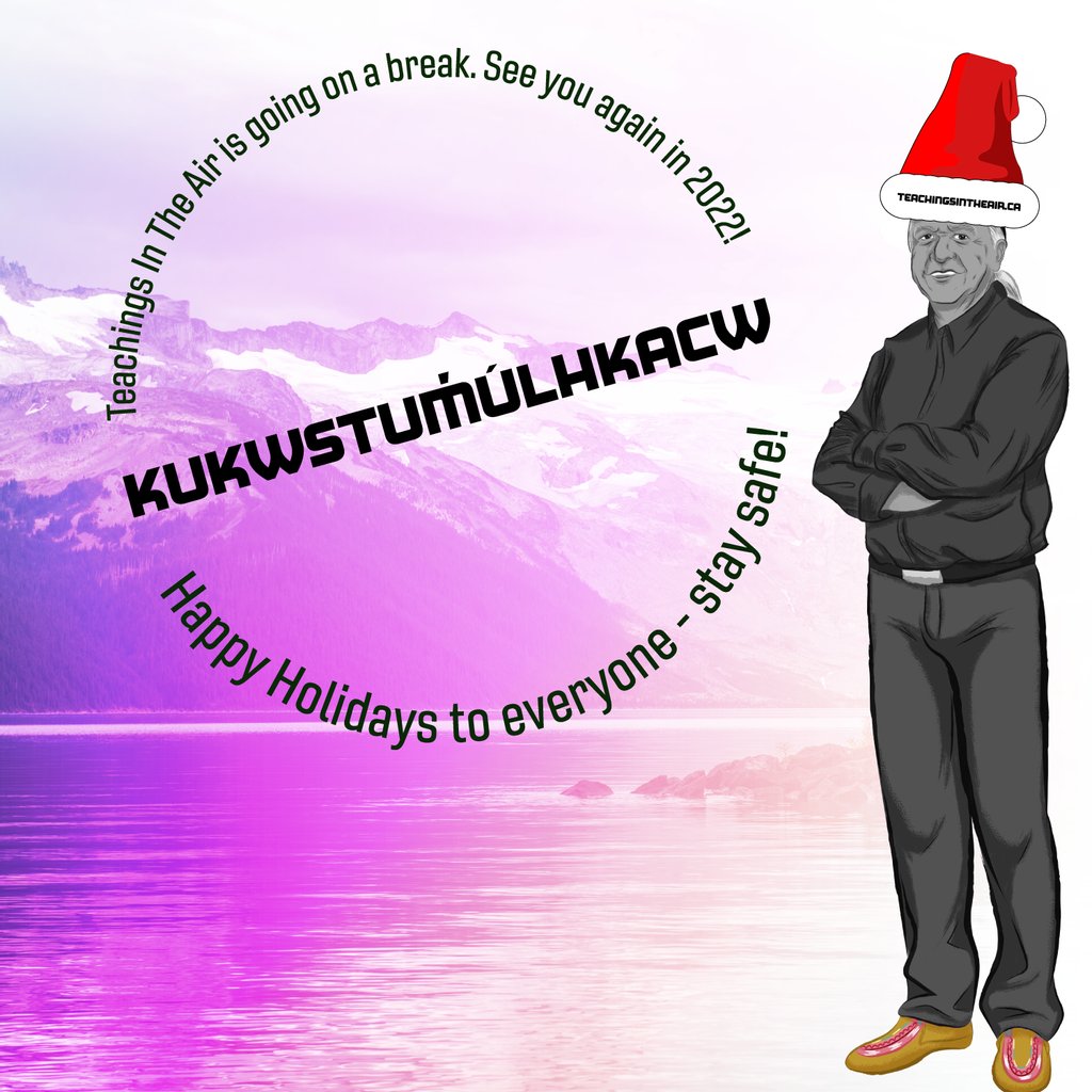 teachingscast's tweet photo. Kukwstum̓úlhkacw for everything in 2021. We look forward to getting back to it in 2022, but until then, we wish you and yours a restful holiday. ⁠In the meantime, you can subscribe to our new YouTube channel! Link in bio!⁠
⁠
#StrongHeartMindBodySpirit #Bye2021 #Hello2022 https://t.co/hDigskpoWu