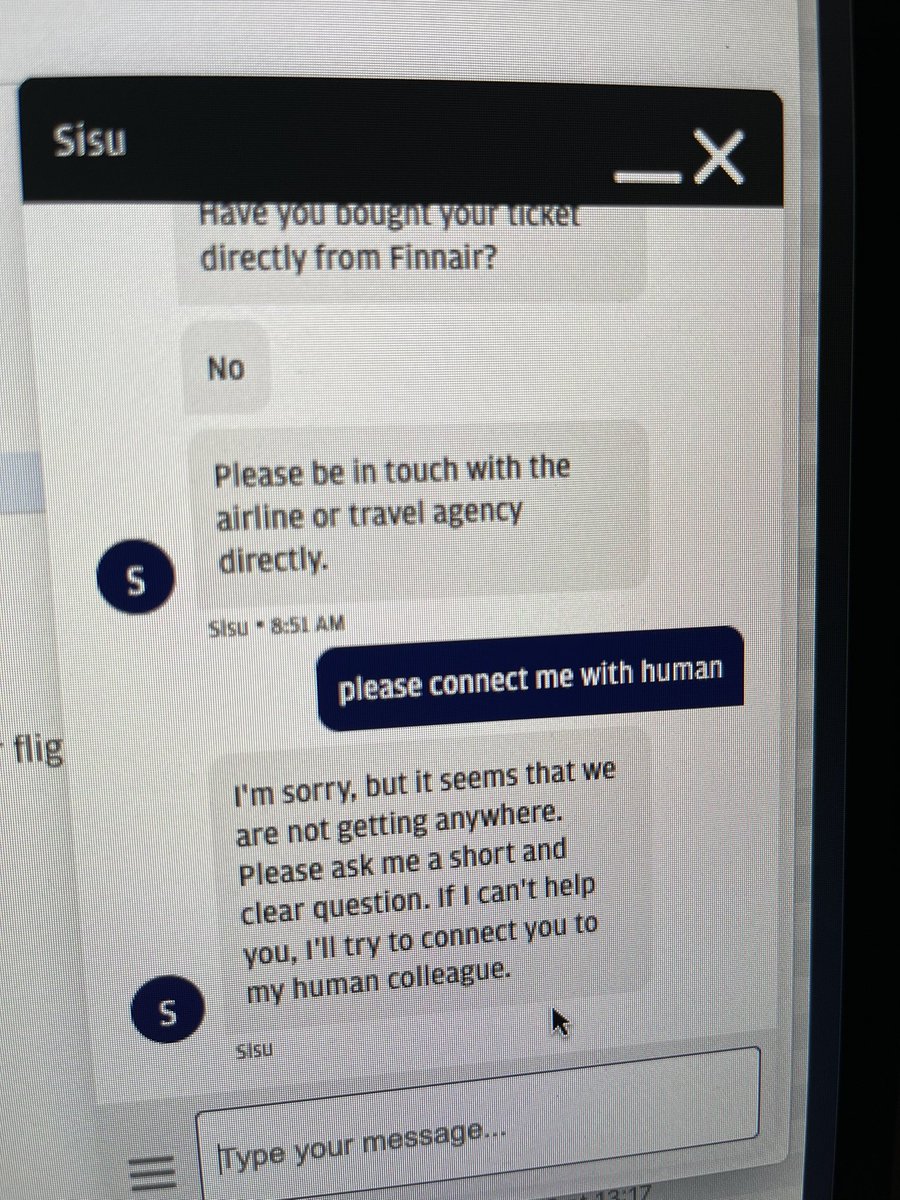Finnair chatbot Sisu is telling me that “we are not getting anywhere” while trying to speak to a human being. Rather insulting I would say. #finnairhelps