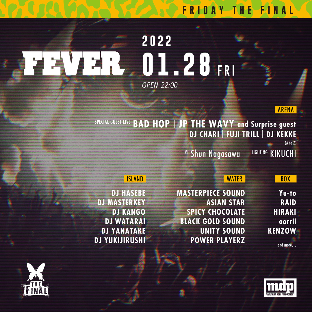 ageHa_Tokyo's tweet photo. 【2022.01.28 Fri. FEVER】

THE FINAL WEEKEND
ageHa最後のHIP HOP PARTY🔥

BAD HOP / JP THE WAVY / DJ CHARI / FUJI TRILL / DJ KEKKE &amp; many more!!

早割チケットはこちらから🎫
https://t.co/eXNiIX2DI5

#ageHaFinal #HIPHOP #REGGAE @mdpTOKYO https://t.co/oECYOwlEP2