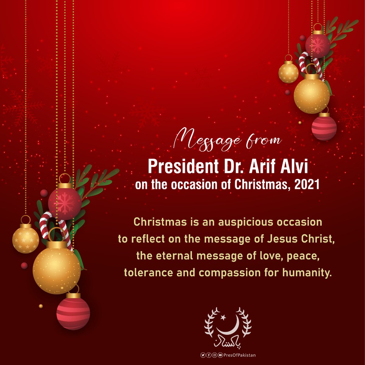 PresOfPakistan's tweet photo. Message from President Dr. Arif Alvi on the occasion of Christmas, 2021

On this auspicious occasion of Christmas, I extend my heartiest felicitations and wish Merry Christmas to our Christian brethren in Pakistan and all over the world.

#Christmas
#Christmas2021 https://t.co/mt6XBMhqP4