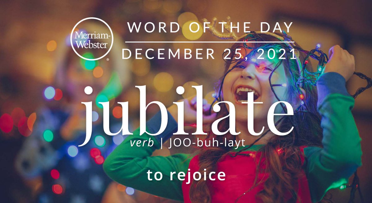 MerriamWebster's tweet photo. Good morning! Today's #WordOfTheDay is 'jubilate' https://t.co/j6D1LX1NTv https://t.co/xfPkBp78Vm