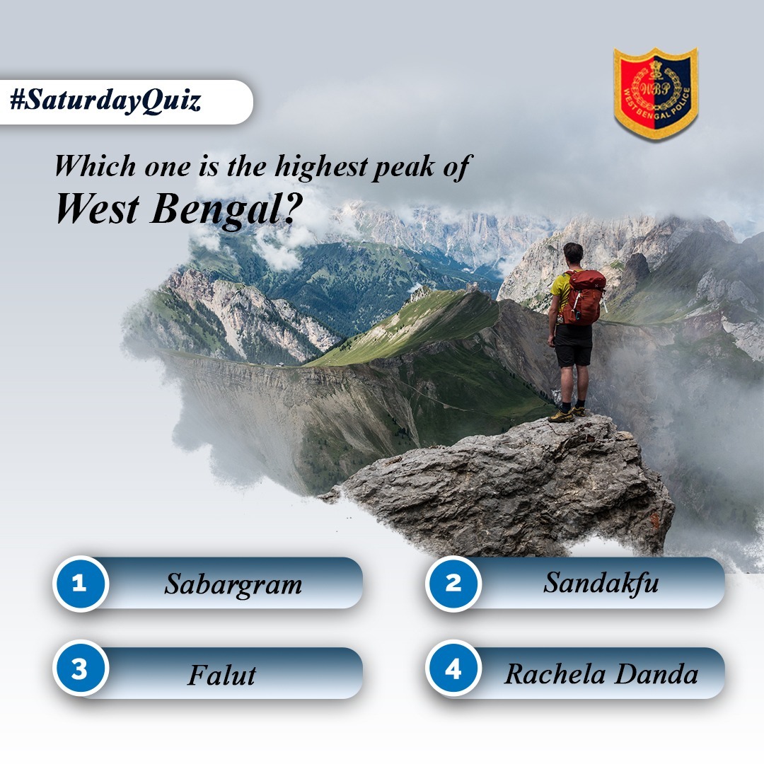 WBPolice's tweet photo. Which one is the highest peak of West Bengal?
Type your answer in the below comment section.
Stay tuned for more interesting #SaturdayQuiz

#WestBengalPolice #WBP #WeCareWeDare #ToServeandProtect #HighestPeak #MountainsofWestBengal #Sabargram #Sandakfu #Falut #RachelaDanda https://t.co/Nh7TufAyLz