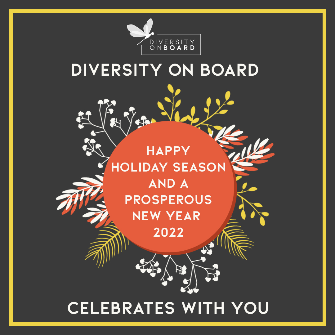 From all of us at Diversity On Board Happy Holiday Season!

#DiversityOnBoard #HappyHolidaySeason #HappyNewYear2022 #ProsperousYear