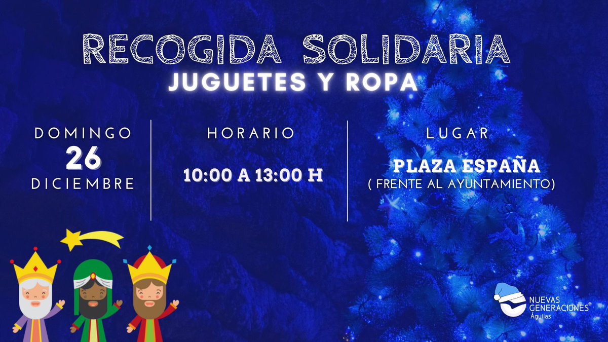 Recogida Solidaria de Juguetes y Ropa

Organizada por <a href="/NNGG_Aguilas/">NNGG Águilas</a> 

📅 26 de diciembre 

⏰ 10:00 a 13:00 H 

📍 Plaza de España (Frente al Ayuntamiento) 

¡¡Os esperamos!!

ppaguilas.es/noticia?id=1960