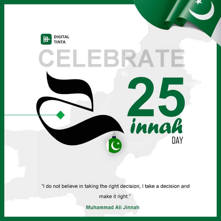DigitalTinta1's tweet photo. Celebration of 25th December 
( Quaid -e-Azam Day ) 

Quote:
“I do not believe in taking the right decision, I take a decision and make it right.”
"Muhammad Ali Jinnah"

Hashtags:
#QuaidDay  #25thDecember #celebration  #pakistan #PakistanZindabad #pak  #business #digitaltinta https://t.co/H8Y4Gmptxv