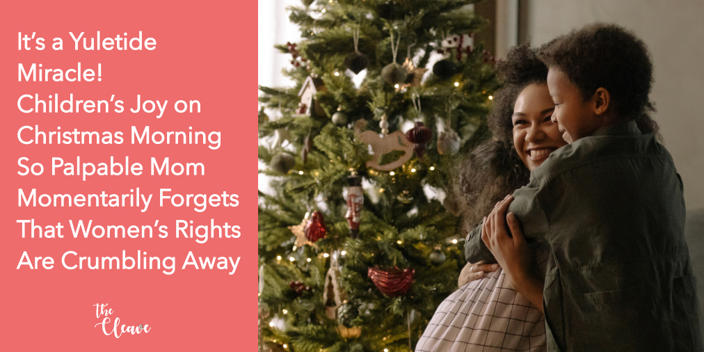 Every time a bell rings, a woman has to go to Mexico for a safe abortion. 
.
.
.
#thecleave #thecleavelife #momsoftwitter #momlife #mommy #parent  #christmasmorning #womensrights #prochoice #roevwade #abortion #plannedparenthood #abortionrights #abortionishealthcare #womenshealth