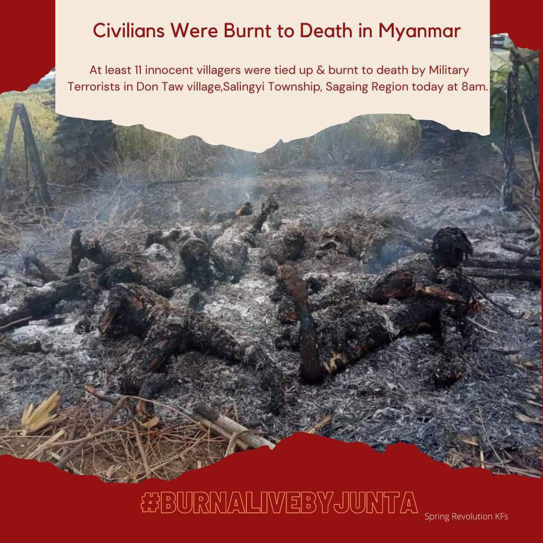 katycho22222's tweet photo. Tw//sensitive content 
Eleven (11) innocent villagers were tied up &amp; burnt to death by Military Terrorists  in Don Taw village,Salingyi Township,Sagaing Region on Dec 7. Take serious actions on Junta Terrorists for their brutalities now.@UN @CIJ_ICJ @UN_HRC #BurntAliveByJunta https://t.co/klJu7cxSIS