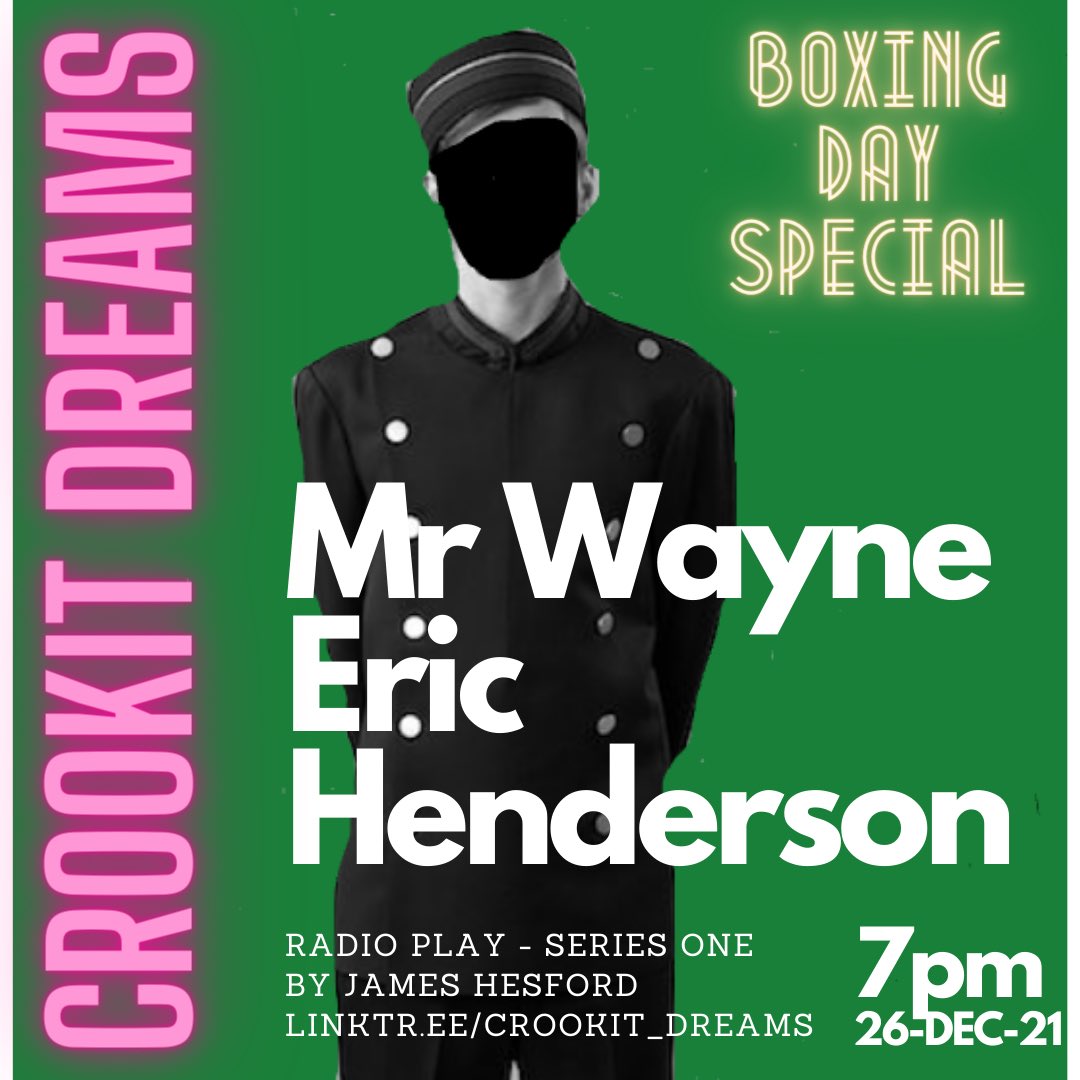 Tune in tomorrow for a Crookit Dreams Boxing Day special - James Hesford’s first radio play series of Mr Wayne Eric Henderson - the most crookit radio play around today, a mirror of our times packed with brilliant and dark humour! 7pm UK 26th Dec Linktr.ee/crookit_dreams