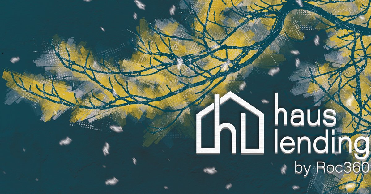 Season's Greetings and Happy New Year from all of us at Haus Lending!