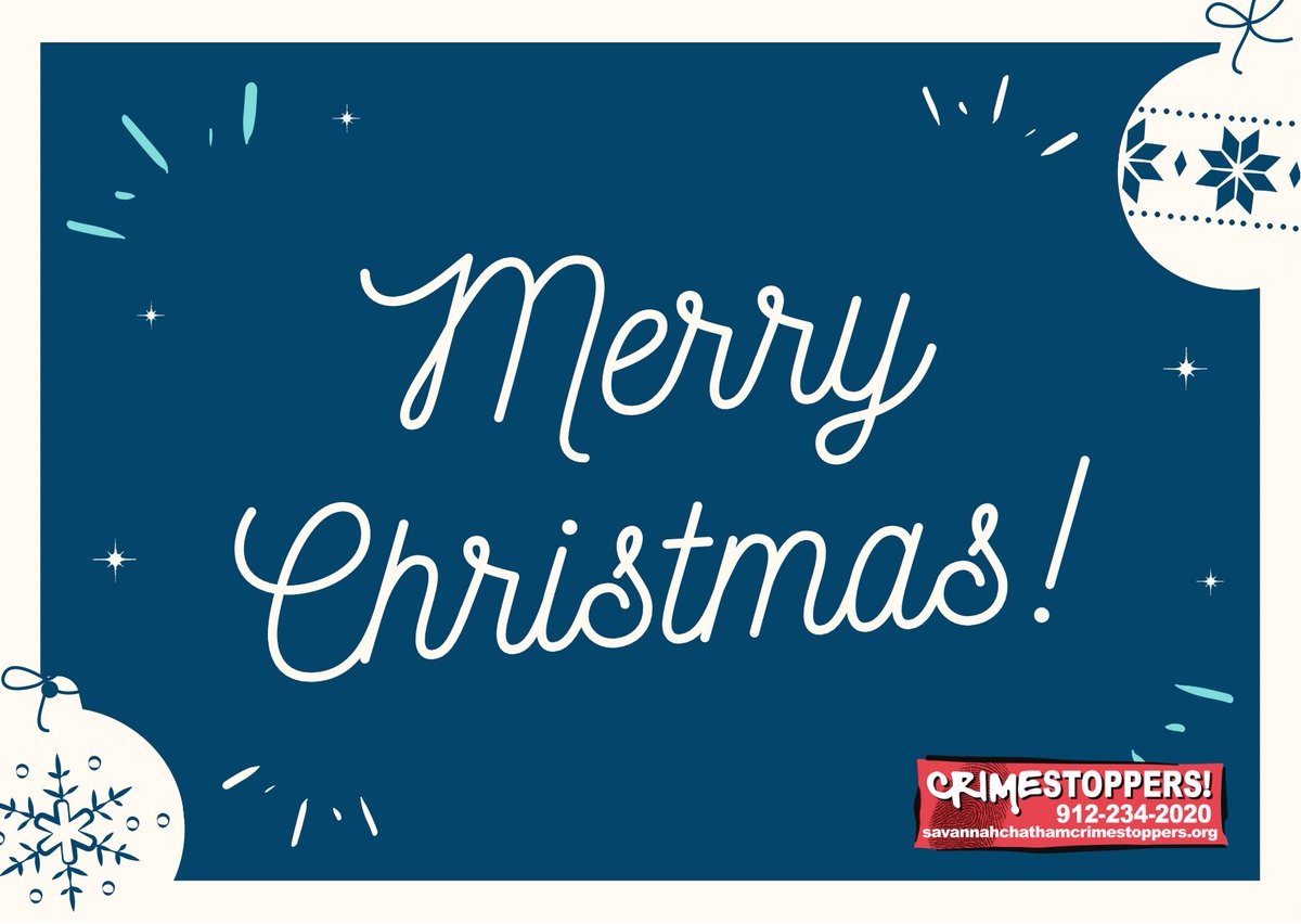 CStop2020's tweet photo. From our team to your home, MERRY CHRISTMAS! And if it’s not merry, remember that you can report a crime to us 24/7 by calling 912-234-2020 or going to https://t.co/XRQkt9PI3q. https://t.co/V4aIwkGWTu