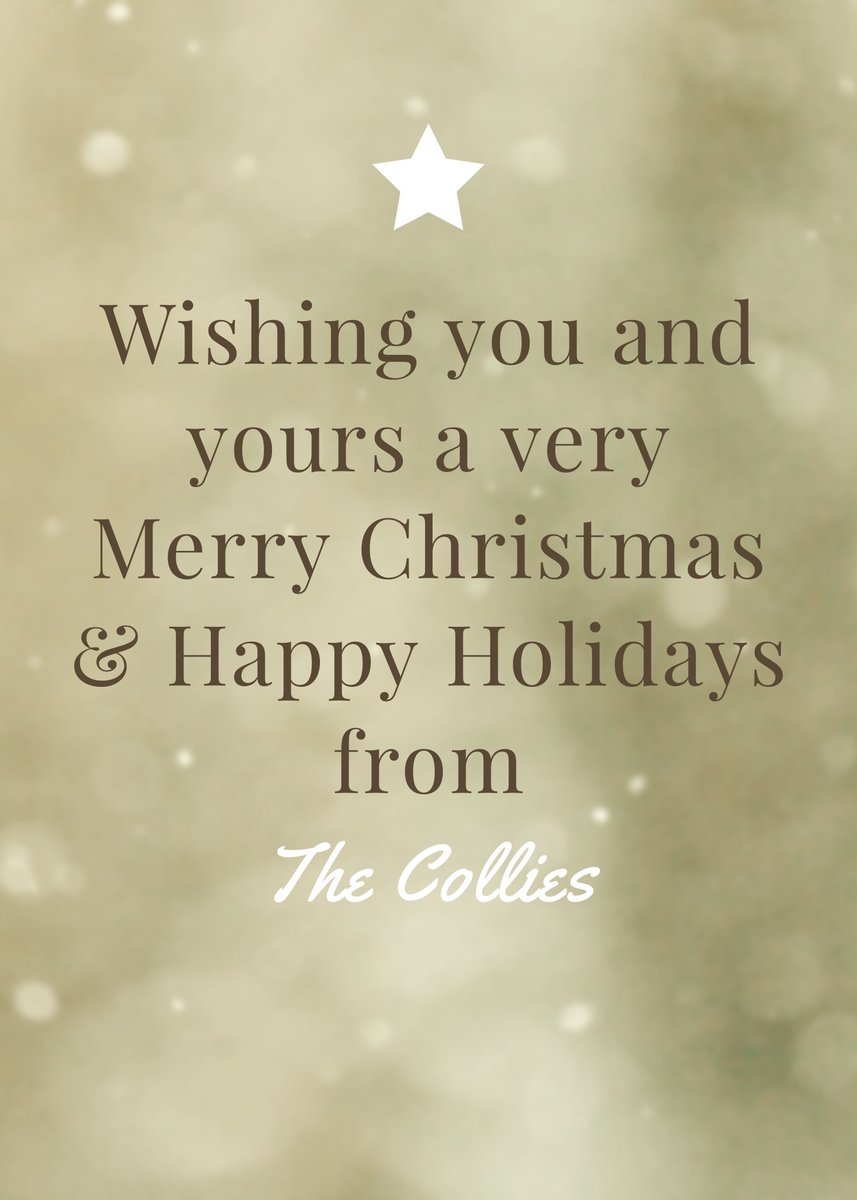 Wishing you and yours a Merry Christmas and Happy Holidays from the Collies.