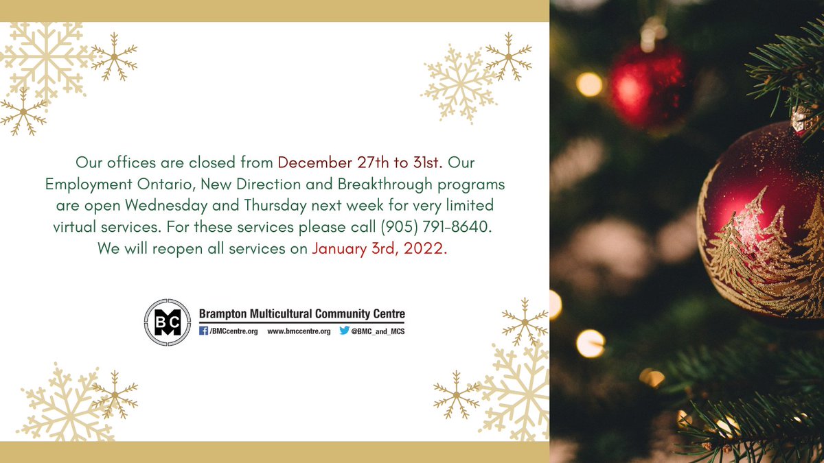 BMC_and_MCS's tweet image. Our offices will be closed for services from December 27th to December 31st. Our Employment Ontario, New Direction and Breakthrough programs are open Wednesday and Thursday next week for very limited virtual services. For these services please call (905) 791-8640. #HappyHolidays