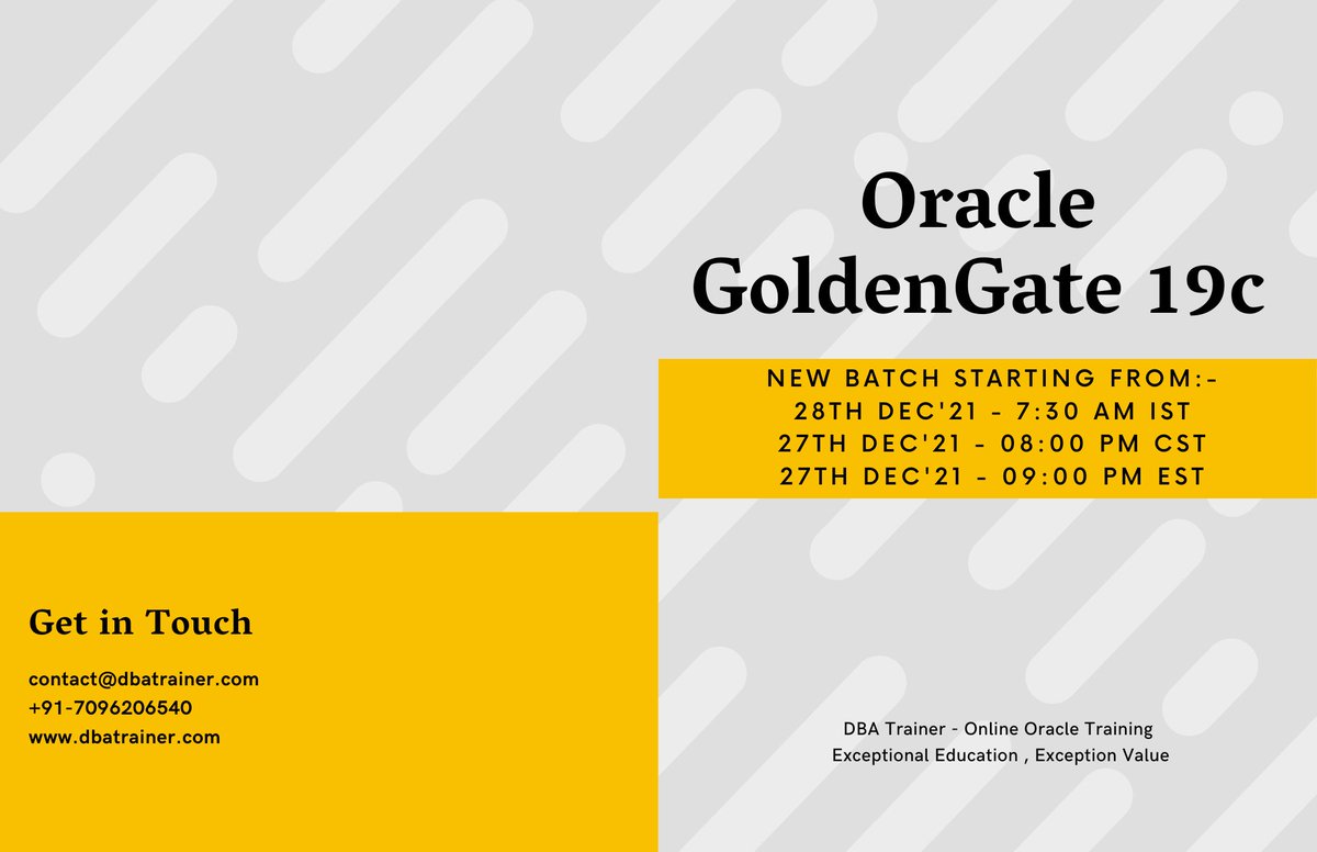 DBA_Trainer's tweet photo. We are starting new batch for Oracle GoldenGate 19c

Duration - 30 hours
Mode - Online

Timings: -
28th Dec'21 - 7:30 AM IST
27th Dec'21 - 8:00 PM CST
27th Dec'21 - 9:00 PM EST

For more info email us on contact@dbatrainer.com or WhatsApp / call on +91-7096206540

#goldengate https://t.co/PFVI5L8Ojf