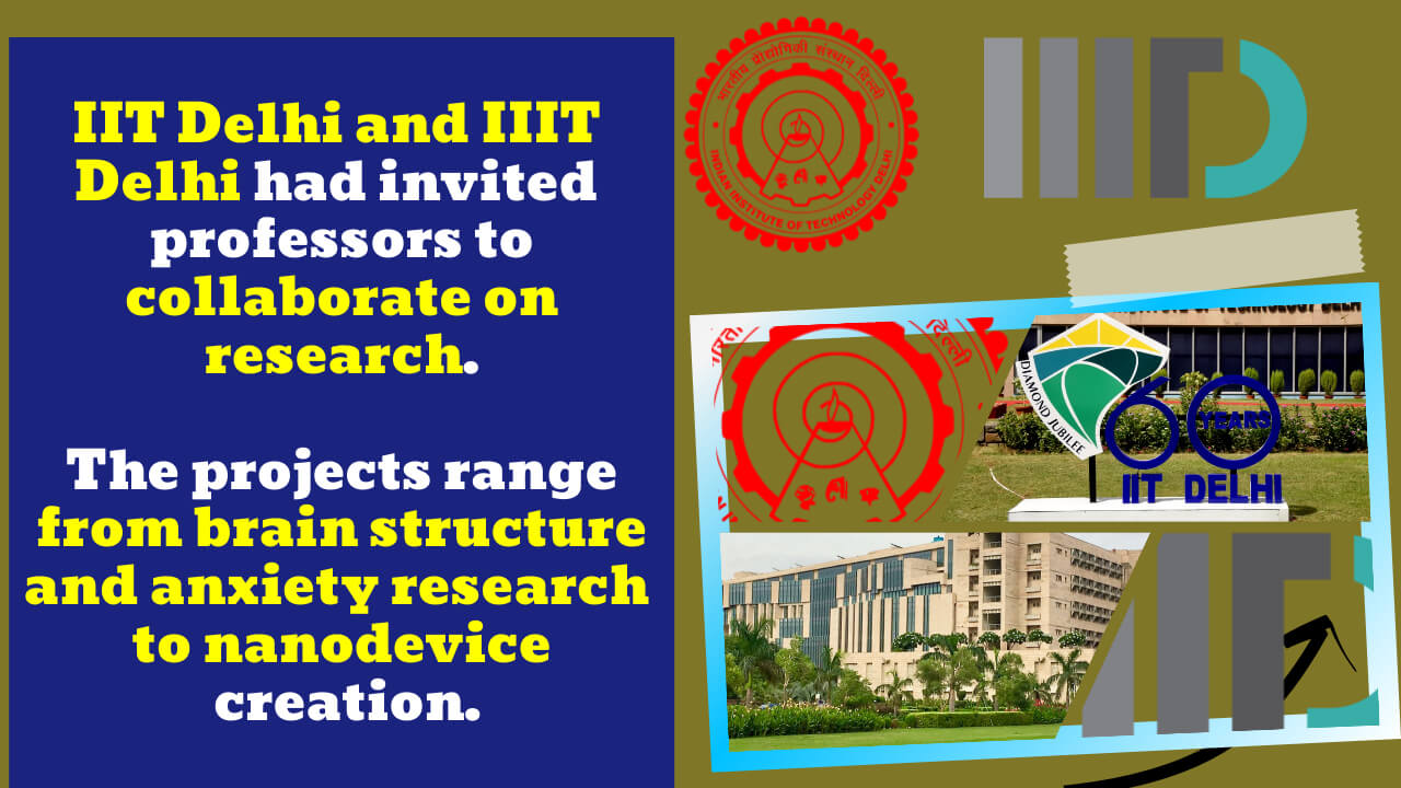 IIT Delhi and IIIT Delhi had invited professors to collaborate on research