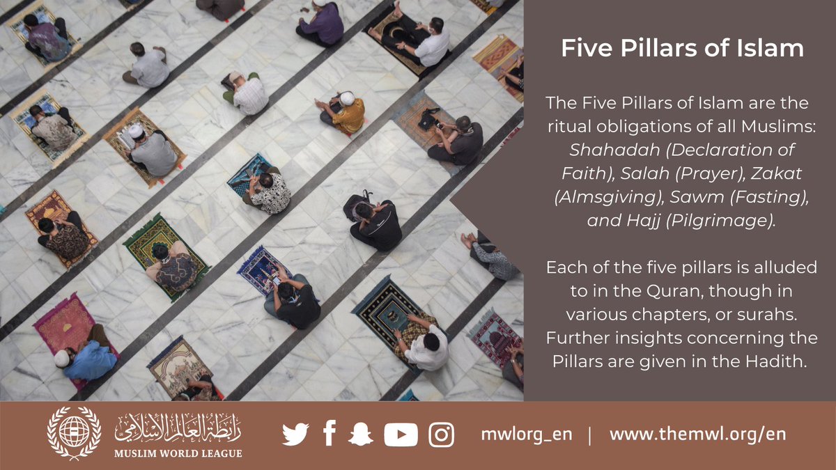 MWLOrg_en's tweet photo. The Five Pillars of Islam are the ritual obligations of all Muslims: Shahadah, Salah, Zakat, Sawm, and Hajj. Each of the five pillars is alluded to in the Quran, though in various surahs. Further insights concerning the Pillars are given in the Hadith.
#FivePillarsofIslam #MWL https://t.co/OcqhBVz9ha
