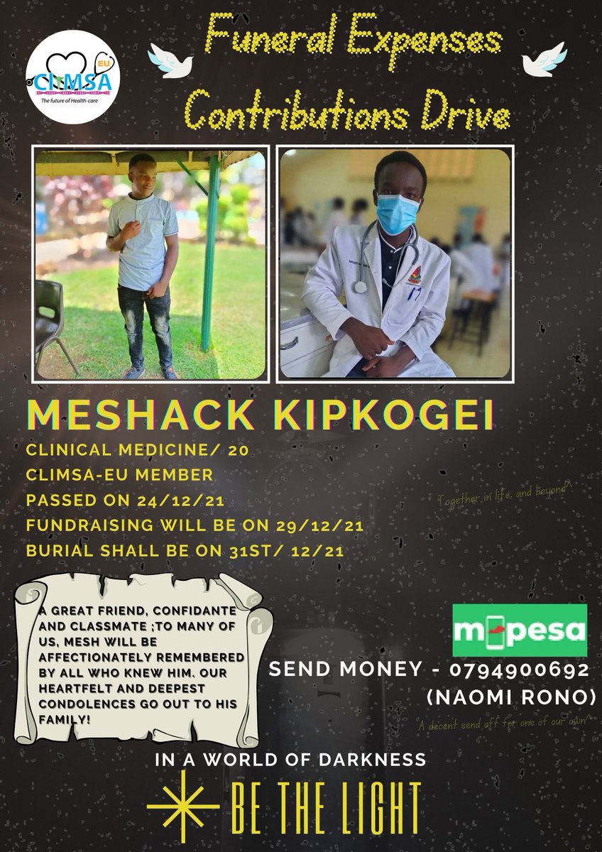 Let us all chip in with whatever you can to aid Meshack's family at this time of loss and bereavement for them🤲🏾
Mesh, a Clinical Medicine/20 student, passed away on 24th December 2021.We continue to send our heartfelt and deepest condolences to his family and friends. RIP Mesh🕊