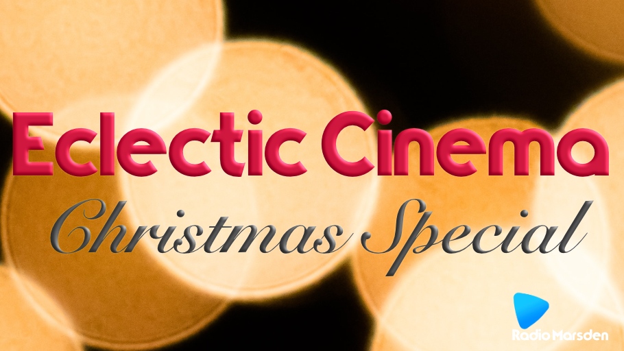 Christmas is about a lot of things and one of those is settling down to watch some fantastic film and TV. 

Join <a href="/JanieStamford/">Janie Stamford</a> for the Eclectic Cinema Christmas Special to hear some of the best seasonal soundtracks!

radiomarsden.co.uk/webplayer/