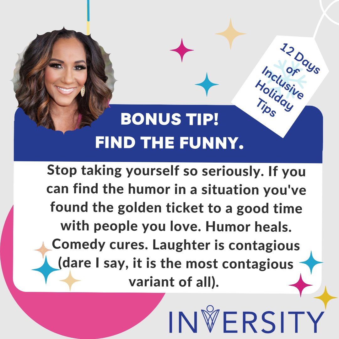 KarithFoster's tweet photo. Humor heals. Comedy cures.  Laughter is contagious (dare I say, it is the most contagious variant of all).  This is 1 one of 12 tips for an inclusive holiday season. Follow @karithfoster for more. #Inversity #ItsNotHardWorkItsHeartWork #KarithFoster #DiversityDoneDifferently https://t.co/q6McOiwguk