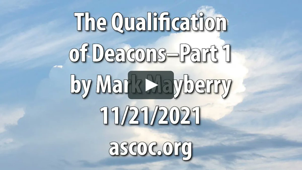 mark_mayberry's tweet photo. The Qualification of Deacons–Part 1: https://t.co/l3Mj3oE6DE https://t.co/1zr8UVzpnr