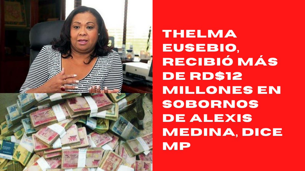 noticiasatv25's tweet photo. Thelma Eusebio, recibió más de RD$12 millones en sobornos de Alexis Medina, dice MP
https://t.co/0kDjlkxEiU
@LeonardoJaquez
#resumenld https://t.co/9nxilsqWmk