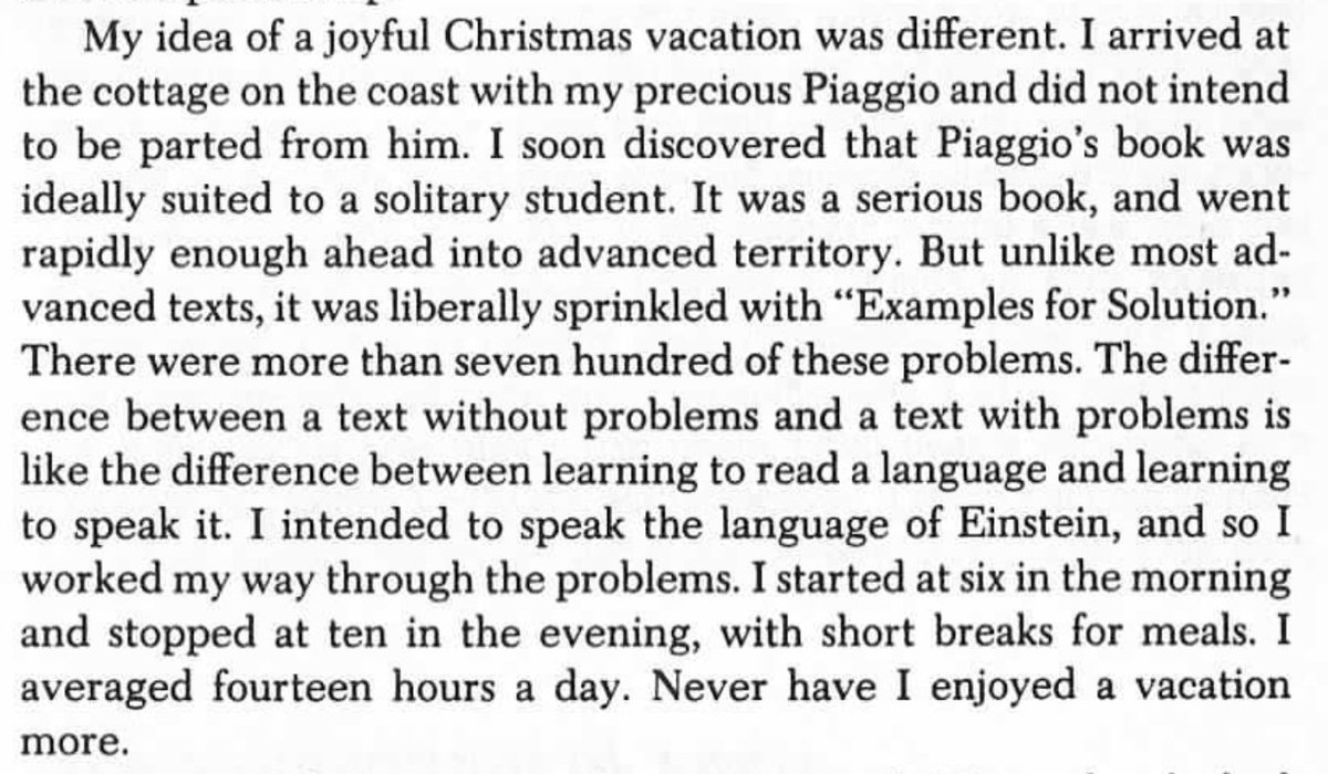 My idea of a Christmas vacation: Food and family and ten pages of a casual novel

16-year-old Freeman Dyson’s idea of a Christmas vacation: working from 6 AM to 10 PM through 700 differential equation problems