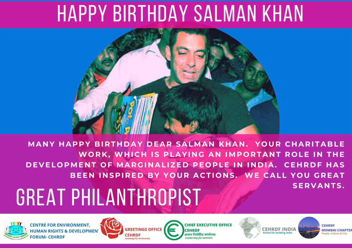 Many happy birthday dear <a href="/BeingSalmanKhan/">Salman Khan</a> .  Your charitable work, which is playing an important role in the development of marginalized people in India.  CEHRDF has been inspired by your actions.  We call you great servants.

#CEHRDF #CEHRDFINDIA #SALMZNKHAN
#CEHRDFIndia