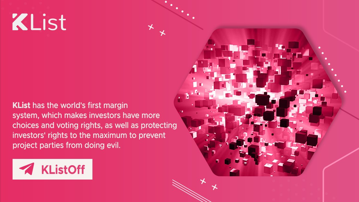 #KList has the world's first margin system, which makes #investors have more choices and voting rights, as well as protecting investors' rights to the maximum to prevent project parties from doing evil.

$LIST #LIST