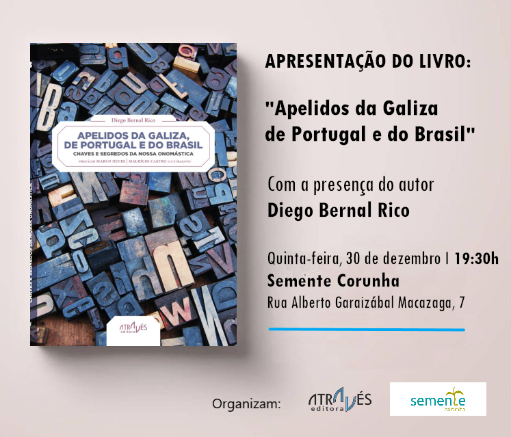 AtravesEditora's tweet photo. 📚👌Esta quinta-feira, às 19:30h, na @SementeCorunha temos apresentação de "Apelidos da Galiza, de Portugal e do Brasil" do @DiegoBernalRico

Não percam! https://t.co/2D1Zs9ajSN