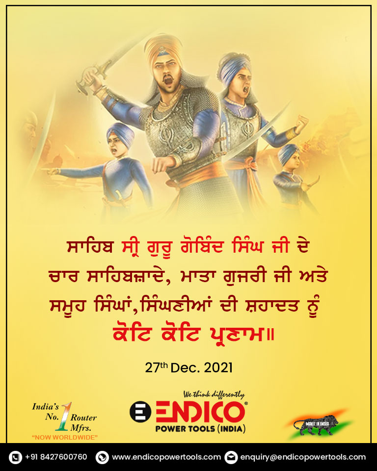 Endicopowertool's tweet photo. CHAAR SAHIBZAADE SHAHEEDI DIHARA.....
Commemorating the Shaheedi of the Chaar Sahibzade, Mata Gujar Kaur Ji and the Shaheedi Singh/Singhnia🙏🏻
.
ENDICO Power Tools (India) - INDIA'S NO.1 ROUTER MACHINE MFRS.
OUR OFFICIAL YOUTUBE CHANNEL: https://t.co/GqUpAAmsSr
#shaheedidiwas https://t.co/DjsIbWUdyq