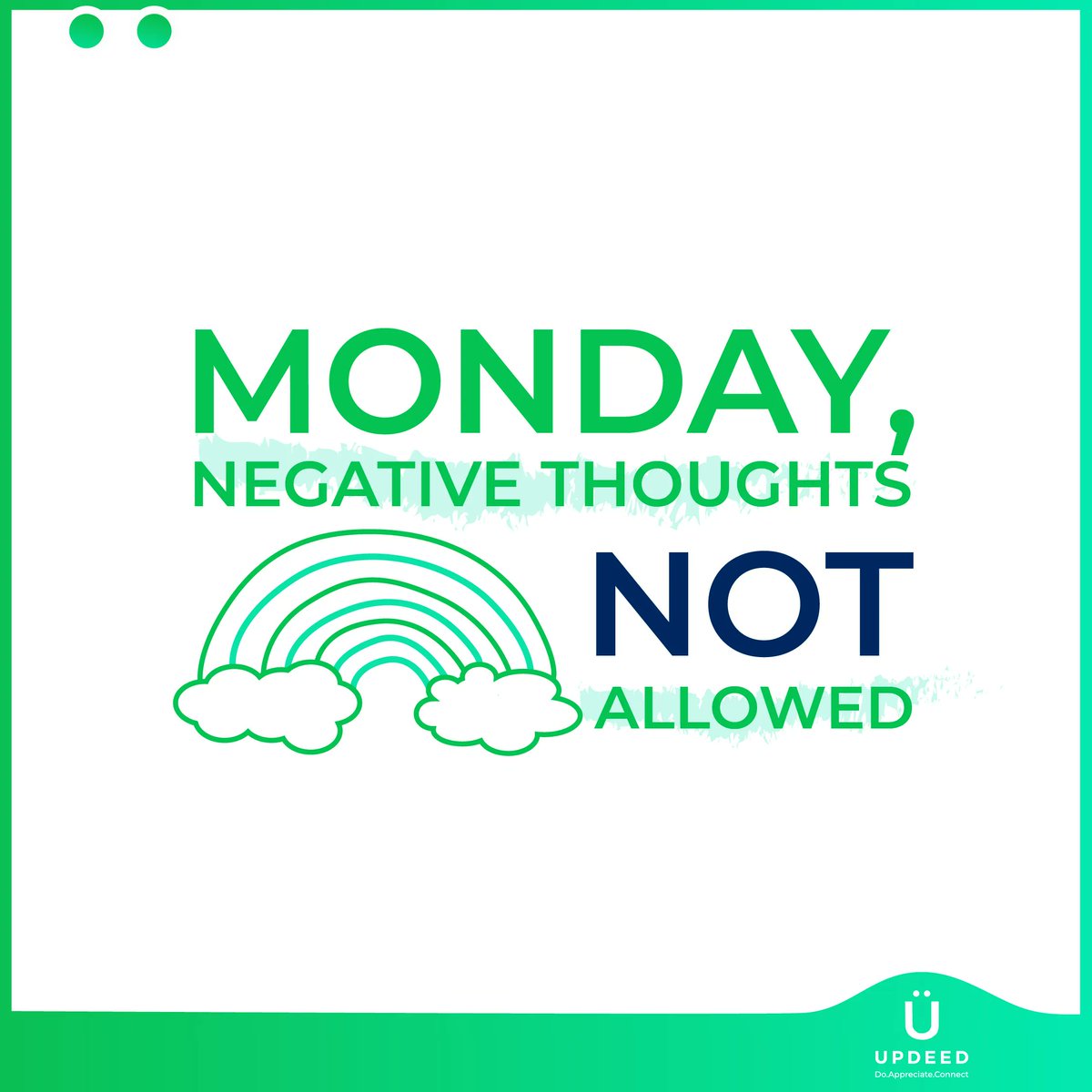 UpdeedApp's tweet photo. Looking for good vibes?
Mondays accelerate the workweek which offers new beginnings 52 times a year!
Have an amazing beginning to a new week - remove all negative thoughts from your mind and remind yourself that every day is the best day of the year.
Spread love with #UPDEED. https://t.co/ROBCfufpng