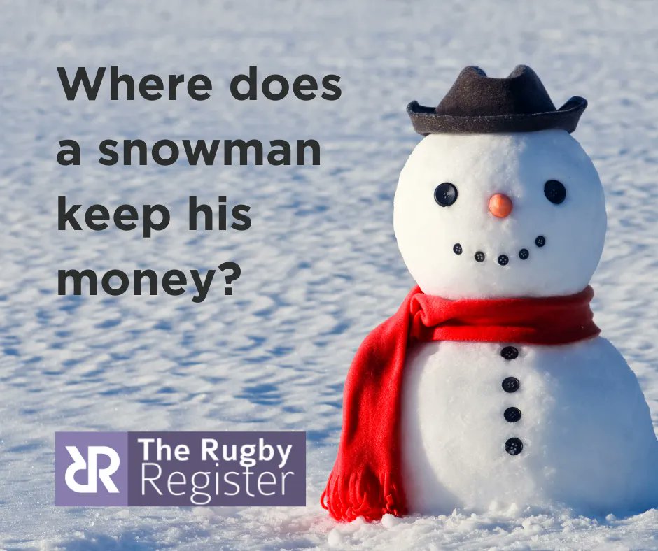 J: Where does a snowman keep his money?
A: A snow bank!
#rugbyregister #supportlocalinrugby #makemelaughmondays