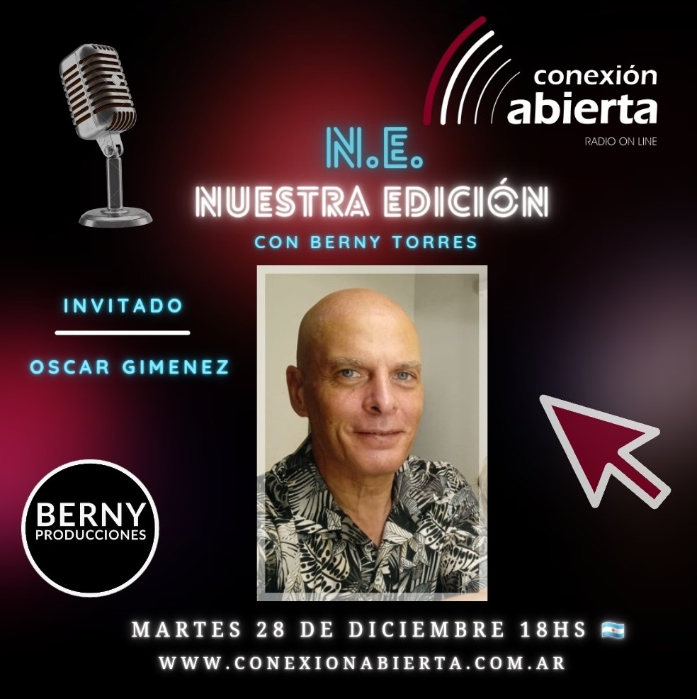 [ Último programa ]
🎙Martes 28 de diciembre a las 18 hs 🇦🇷 en N.E. NUESTRA EDICIÓN por <a href="/conexionabierta/">CONEXIÓN ABIERTA</a> conversaremos con #oscargimenez
📲 bernyproducciones.com
📲 conexionabierta.com.ar
Muchas gracias