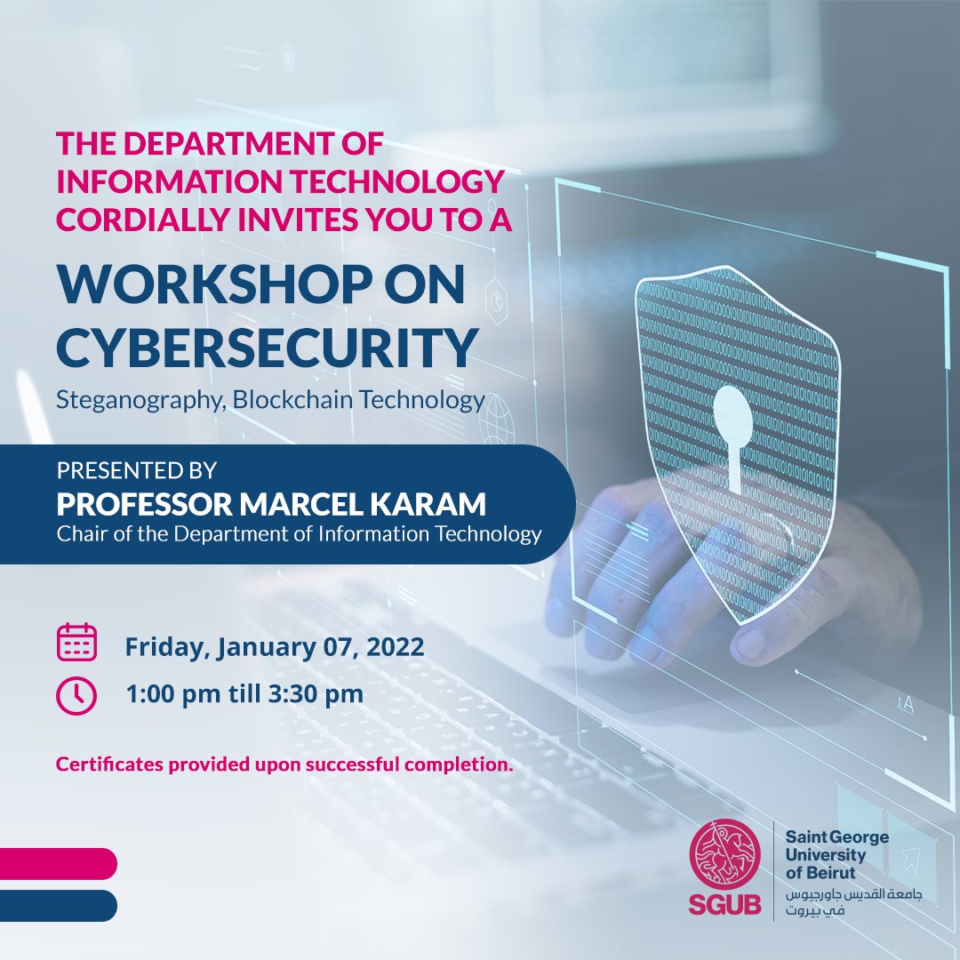 SGUB_edu's tweet photo. Register to our highly informative workshop on cybersecurity, given on January 7, 2022, by Professor Marcel Karam, Chair of the Department of Information Technology at SGUB: https://t.co/u3Bu2q2tWj

#webinar #highereducation #it #sgub #cybersecurity https://t.co/FU9nFFuJDQ