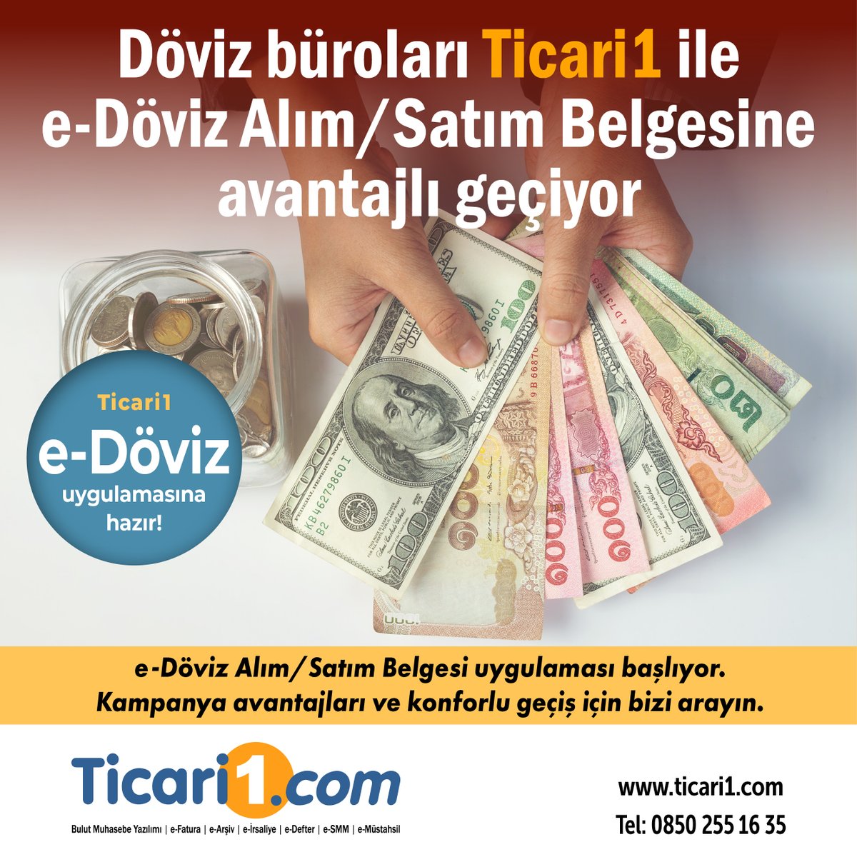 e-Döviz Alım/Satım Belgesi uygulaması başlıyor!
Döviz büroları Ticari1 ile e-Döviz Alım/Satım Belgesine avantajlı geçiyor.
Kampanya avantajları ve konforlu geçiş için bizi arayın.
ticari1.com
Tel: 0850 255 16 35
#ticari1 #edöviz
