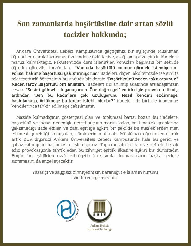 İnsanların inançları nedeniyle giydikleri kıyafetlerden rahatsız olan, başörtülü öğrencilere yönelik sözlü tacizde bulunan bu fosil zihniyeti üniversitelerde istemiyoruz. Ankara Üniversitesi Cebeci Kampüsü'ndeki iddialar acilen soruşturulmalı. 
<a href="/ahistikamett/">Ankara Hukuk İstikâmet Topluluğu</a>