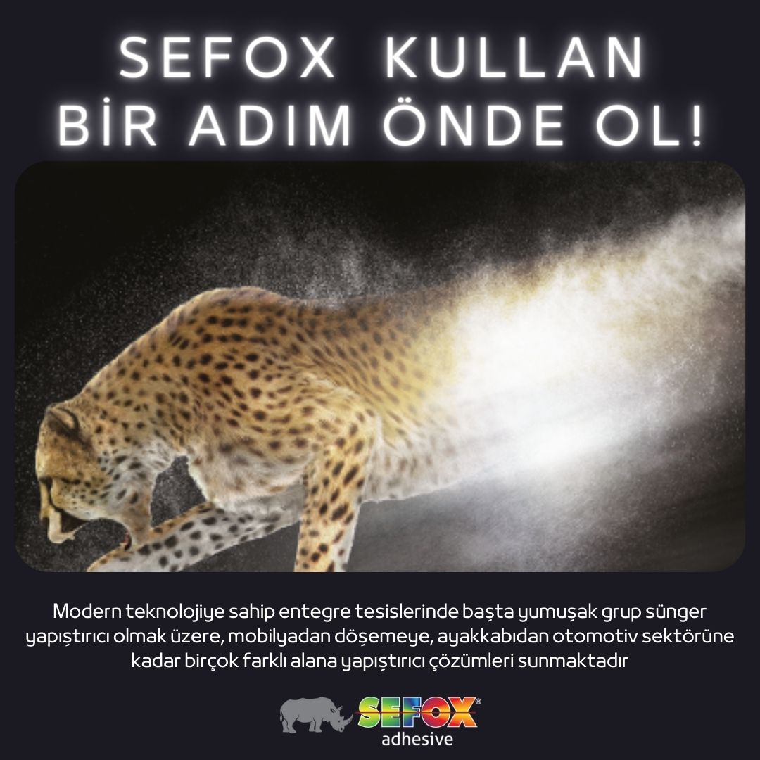📌 Sefox ile bir adım önde olun!
➡️Modern teknolojiye sahip entegre tesislerinde başta yumuşak grup sünger yapıştırıcı olmak üzere, mobilyadan döşemeye, ayakkabıdan otomotiv sektörüne kadar birçok farklı alana yapıştırıcı çözümleri sunmaktadır
#Sefox #SefoxYapıştırıcı