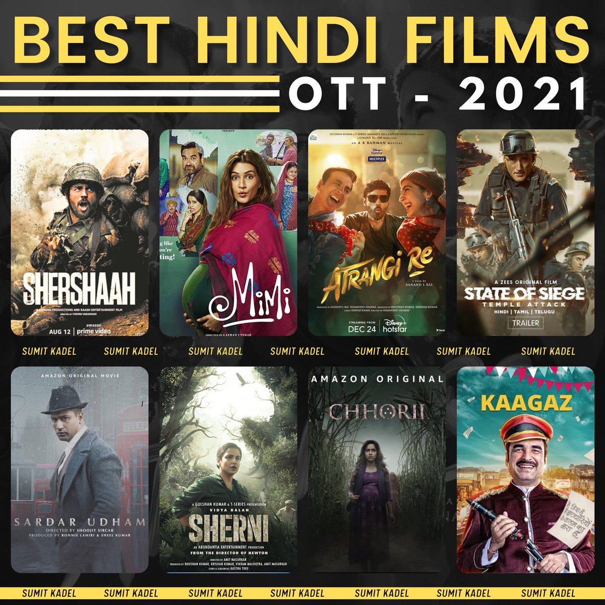 MY PICKS - Best Hindi Films ( OTT 2021 ) - 

🌟 #Shershaah 
🌟 #Mimi 
🌟 #AtrangiRe
🌟 #StateofSiezeTempleattack
🌟 #Sardarudham 
🌟 #Sherni
🌟 #Chhorri 
🌟 #Kaagaz
🌟 #MeenakshiSundareshwar