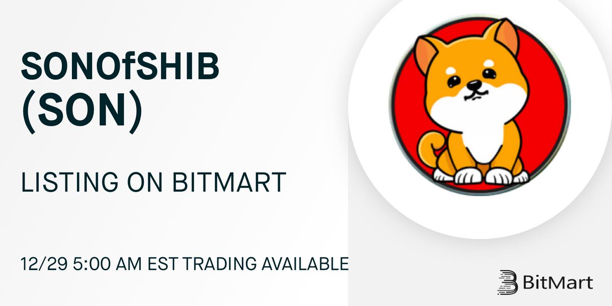 BitMartExchange's tweet photo. 🔔 BitMart will list SONOfSHIB (SON) @SONOfSHIB on December 29, 2021. 

💰 The SON/USDT trading pair will be available soon! 

👉 Details: https://t.co/xU8Zf894PI https://t.co/rJ6HzfWbgM