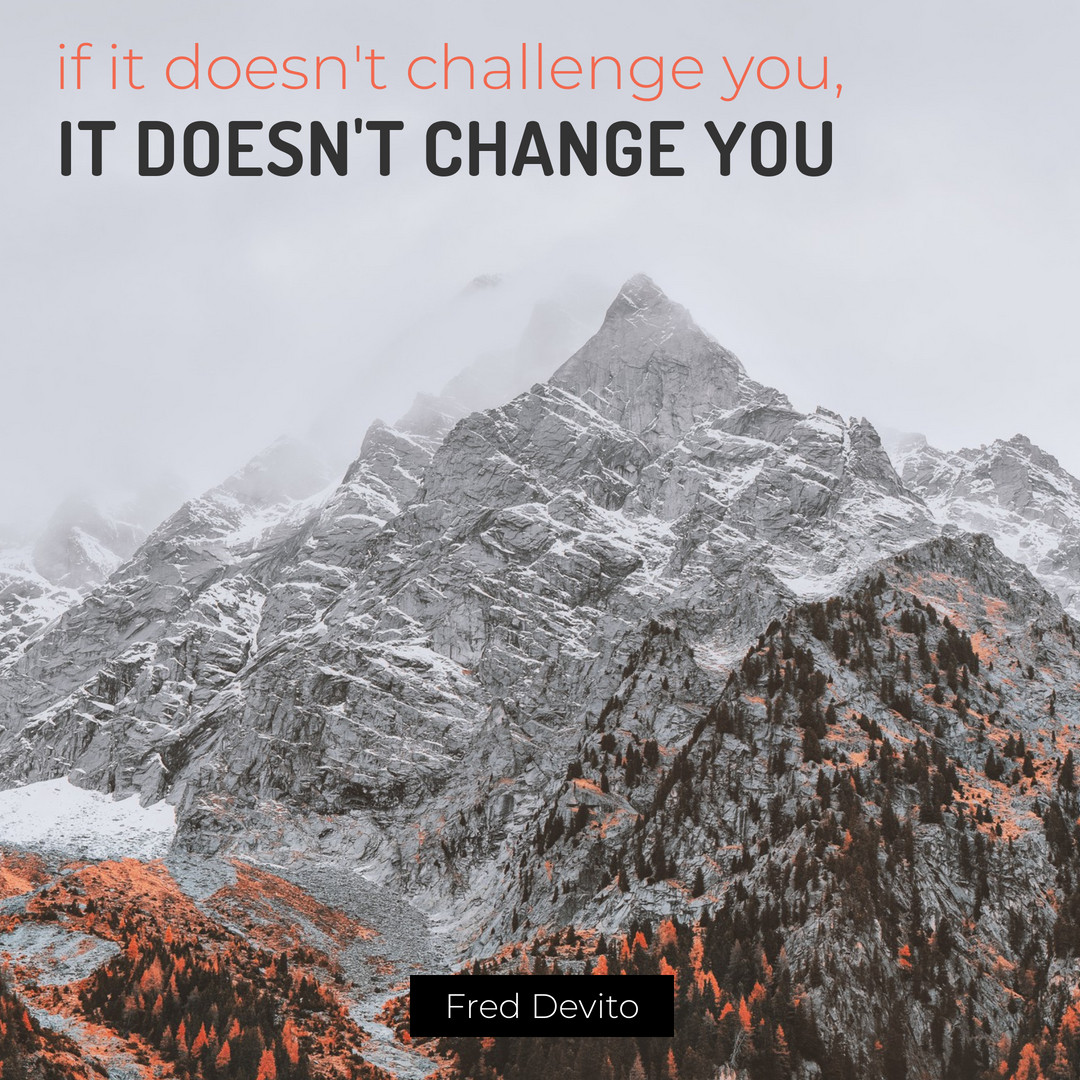 GraySean24's tweet photo. If it doesn't challenge you, it doesn't change you. - Fred Devito

#homemortgage 
#refinance 
#firsttimehomebuyer 
#homepurchase 
#loanofficer https://t.co/vhJBnucWFa
