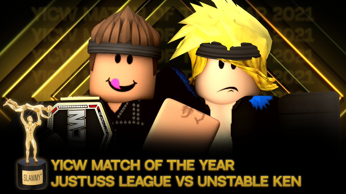 YICWNetwork's tweet photo. 🏆 YICW MATCH OF THE YEAR 🏆

@JustussLeagueYG vs @UnstableKenRBLX !

Well done to JUSTUSS &amp; KEN for winning MATCH of the year!

2nd : @ripperpainn EC win
3rd : @ChrisApoth vs @gog_real 
4th : @ripperpainn IC Onslaught Win

#YICWSlammyAwards2021 https://t.co/WjXWx8F7OA