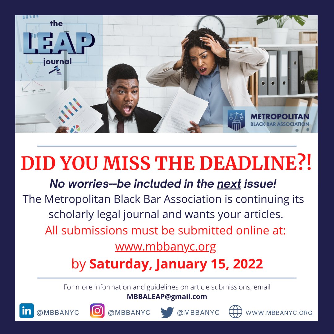 MBBA of NYC (@mbbanyc) on Twitter photo Dear Black #lawyers and #legal #professionals:
Did you miss out?
We know you have been killing it in 2021. Let the people know in 2022--write for #MBBANYC's premiere legal journal, LEAP! 💻
⏰ ⏰ ⏰ Submit your articles TODAY!: mbbanyc.org
or MBBALeap@gmail.com Dear Black #lawyers and #legal #professionals:
Did you miss out?
We know you have been killing it in 2021. Let the people know in 2022--write for #MBBANYC's premiere legal journal, LEAP! 💻
⏰ ⏰ ⏰ Submit your articles TODAY!: mbbanyc.org
or MBBALeap@gmail.com