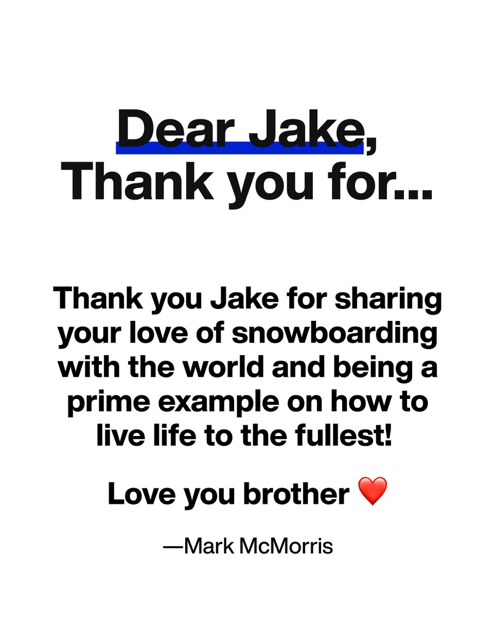 Burton Snowboards (@burtonsnowboard) on Twitter photo "Dear Jake, thank you for..."
Join <a href="/markmcmorris/">Mark McMorris</a> in contributing to our message board honoring Jake by writing him a note sharing how snowboarding changed your life: brtn.co/3st4q7x "Dear Jake, thank you for..."
Join <a href="/markmcmorris/">Mark McMorris</a> in contributing to our message board honoring Jake by writing him a note sharing how snowboarding changed your life: brtn.co/3st4q7x