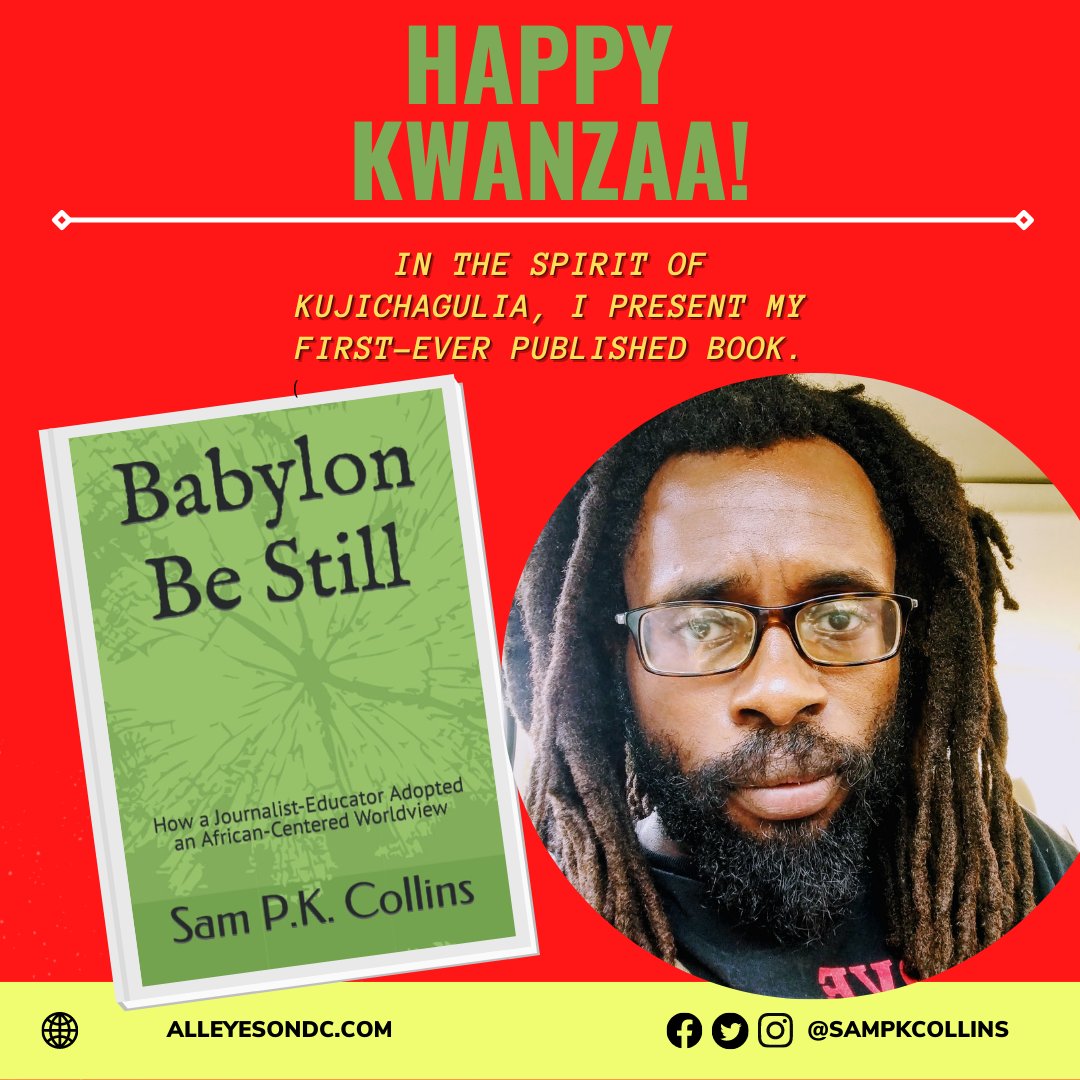 SamPKCollins's tweet image. Habari Gani? On the second day of Kwanzaa, I present my first-ever published book. Purchase your copy today and learn about my journey as a Pan-Africanist troddding through the Babylon system.
