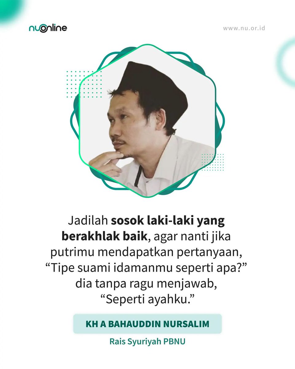 nu_online's tweet photo. "Jadilah sosok laki-laki yang berakhlak baik, agar nanti jika putrimu mendapatkan pertanyaan, "Tipe suami idamanmu seperti apa?" Dia tanpa ragu menjawab, "Seperti ayahku." (Gus Baha') https://t.co/urjOlHnzbG