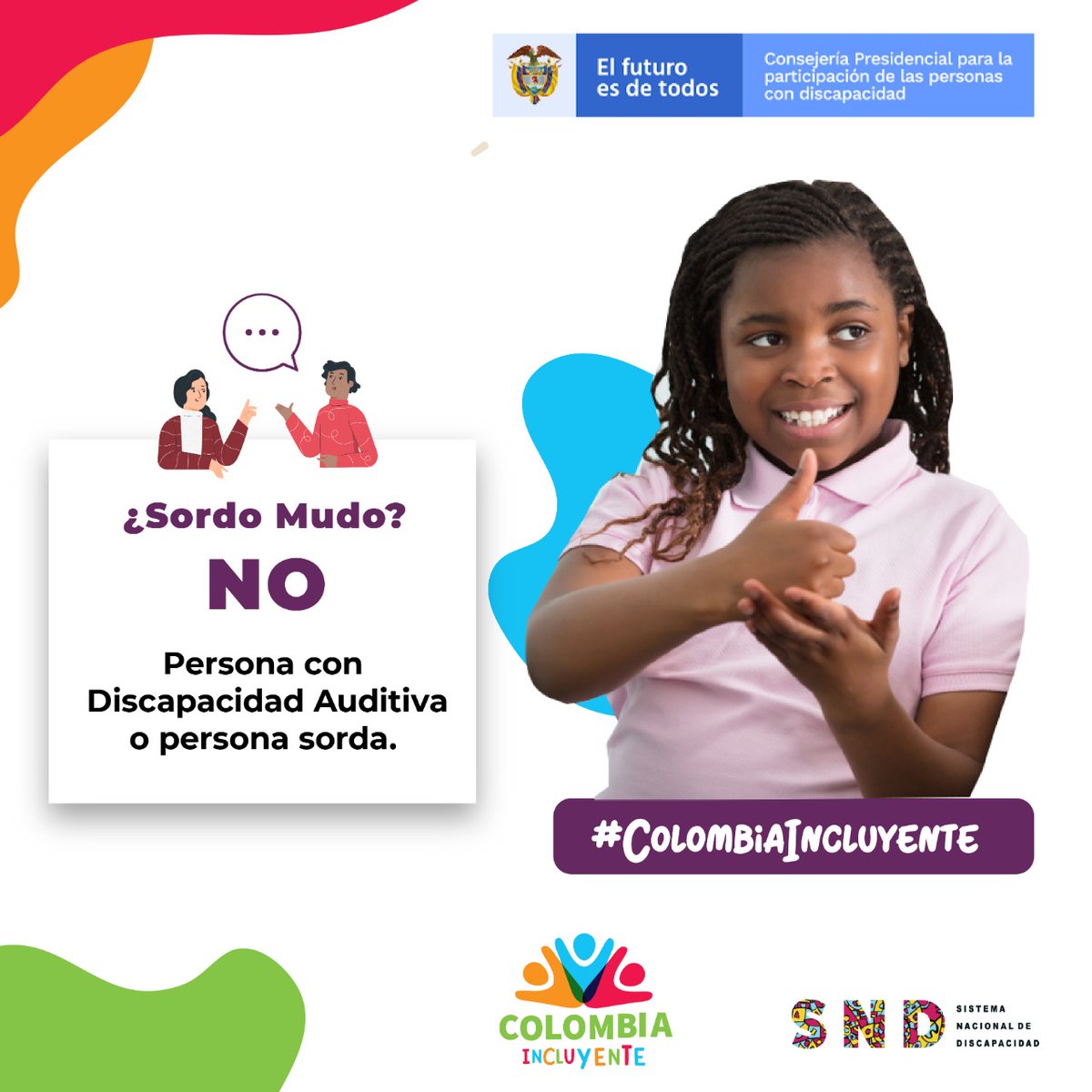 insorcolombia's tweet photo. ¿Sordo Mudo? 🤔 ¡No! 
La forma correcta es persona con Discapacidad Auditiva o persona sorda. ✅
Entender la importancia del lenguaje como garante del respeto, es uno de los componentes para la construcción de una #ColombiaIncluyente.

@DiscapacidadCO #UnEquipoPorLaInclusión #LSC https://t.co/q1sE4yWjyy