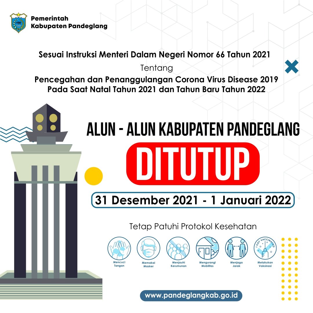 Warga Pandeglang, untuk mencegah Penyebaran COVID19 di wilayah pandeglang, maka alun-alun pandeglang akan ditutup sementara dari tanggal 31 Desember 2021 s/d 1 Januari 2022.

#CegahCovid19
#TerapkanProkes