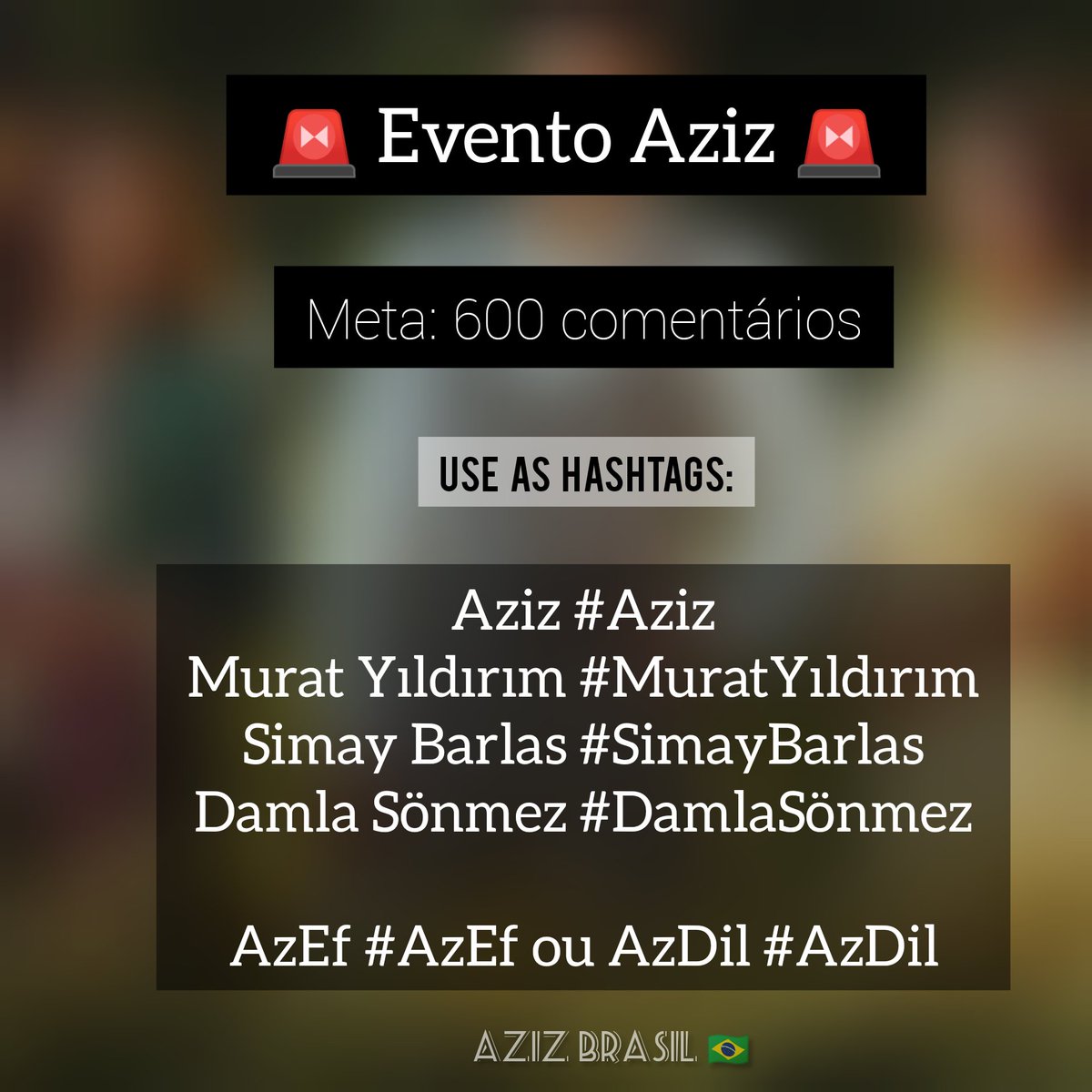 🚨 Evento Aziz 🚨

Mata de 600 comentários

Faça comentários nesse tweet usando as tags:

Aziz #Aziz
Murat Yıldırım #MuratYıldırım
Simay Barlas #SimayBarlas
Damla Sönmez #DamlaSönmez

AzEf #AzEf ou AzDil #AzDil
