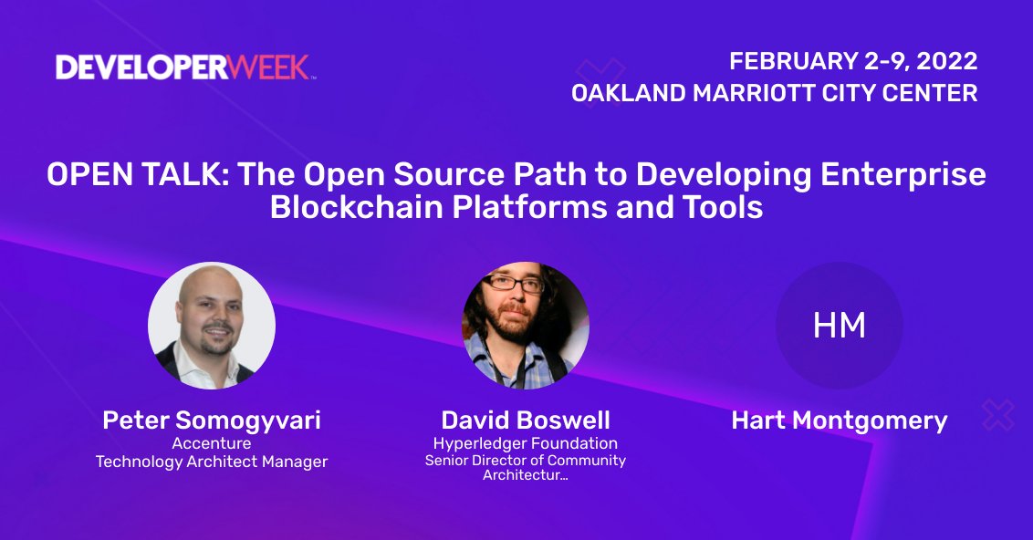 #DeveloperWeek 2022 is 
Feb 2-9th! Come see live &amp; in person: Open Talk: The open source path to developing enterprise blockchain platforms &amp; tools with <a href="/dwbtweet/">David Boswell</a> and #Hyperledger community members <a href="/PeterMetz_/">Peter Metz</a> &amp; Hart Montgomery. Get a Free Open Pass Now: hyperledger.org/event/develope…