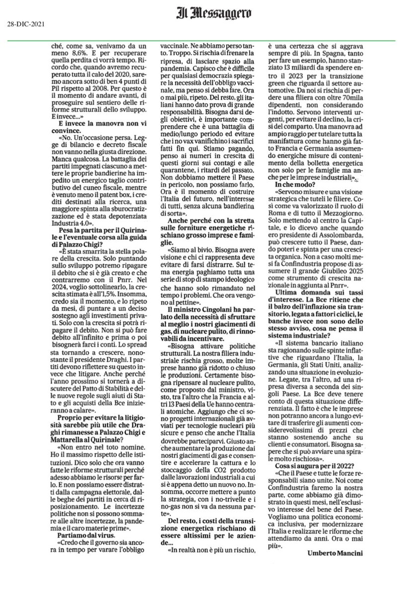#28dicembre mia intervista <a href="/ilmessaggeroit/">Il Messaggero</a>

Le riforme strutturali per il Paese: ora o mai più, dall’energia al fisco. Mettere subito a terra #PNRR, dare max priorità alla #crescita, sostenere la ns manifattura. Ora è il momento di costruire l’🇮🇹 del #futuro #SceglierediCambiare